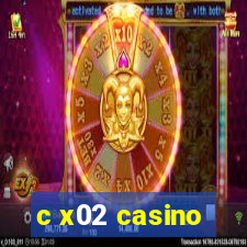 c x02 casino